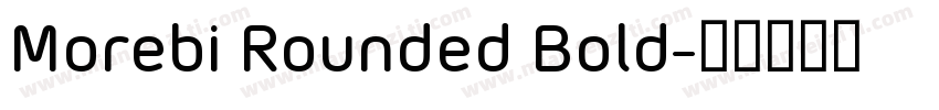 Morebi Rounded Bold字体转换
